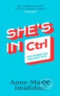 Kniha: She’s In CTRL (Anne-Marie Imafidon). Bantam Press, 2022 Kniha: She’s In CTRL (Anne-Marie Imafidon). Bantam Press, 2022