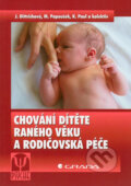 Chování dítěte raného věku a rodičovská péče - J. Dittrichová, M. Papošek, K. Paul a kolektív, 2004