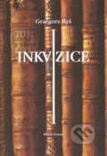 Kniha: Inkvizice (Grzegorz Ryś). Mladá fronta, 2004 Kniha: Inkvizice (Grzegorz Ryś). Mladá fronta, 2004