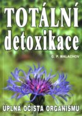 Kniha: Totální detoxikace (G. P. Malachov). Eko-konzult, 2004 Kniha: Totální detoxikace (G. P. Malachov). Eko-konzult, 2004