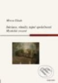 Kniha: Iniciace, rituály, tajné společnosti (Mircea Eliade). Computer Press, 2004 Kniha: Iniciace, rituály, tajné společnosti (Mircea Eliade). Computer Press, 2004