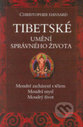 Kniha: Tibetské umění správného života (Christopher Hansard), 2004 Kniha: Tibetské umění správného života (Christopher Hansard), 2004