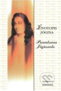 Životopis jógina - Paramhansa Jógánanda, Aquamarin&Fontána, 2003