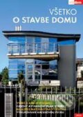 Všetko o stavbe domu (Autorský kolektiv). Jaga group, 2004 Všetko o stavbe domu (Autorský kolektiv). Jaga group, 2004