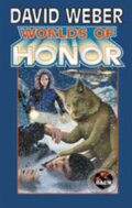 Kniha: Světy Honor (David Weber, Jane Lindskoldová, Linda Evansová a Roland J. Green). Polaris, 2004 Kniha: Světy Honor (David Weber, Jane Lindskoldová, Linda Evansová a Roland J. Green). Polaris, 2004