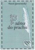 Kniha: Psáno do prachu (Pavel Javornický). Návrat domů Kniha: Psáno do prachu (Pavel Javornický). Návrat domů