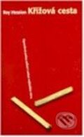 Kniha: Křížova cesta (Roy Hession). Návrat domů, 2002 Kniha: Křížova cesta (Roy Hession). Návrat domů, 2002
