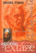 Kniha: Agónie a extáze (Irving Stone), 2001 Kniha: Agónie a extáze (Irving Stone), 2001