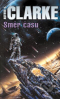 Kniha: Směr času (Arthur C. Clarke). Polaris Kniha: Směr času (Arthur C. Clarke). Polaris