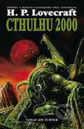 Kniha: Cthulhu 2000 (Autorský kolektiv), 2002 Kniha: Cthulhu 2000 (Autorský kolektiv), 2002