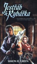 Kniha: Jestřáb & Rybářka (Simon R. Green). Polaris, 2008 Kniha: Jestřáb & Rybářka (Simon R. Green). Polaris, 2008