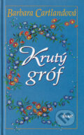 Kniha: Krutý gróf (Barbara Cartland), 2004 Kniha: Krutý gróf (Barbara Cartland), 2004