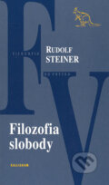 Filozofia slobody - Rudolf Steiner, Kalligram, 2004