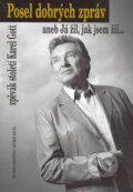 Kniha: Posel dobrých zpráv (Dalibor Mácha a Michaela Remešová). FANY, 2004 Kniha: Posel dobrých zpráv (Dalibor Mácha a Michaela Remešová). FANY, 2004