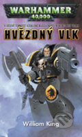 Kniha: Hvězdný vlk (William King). Polaris Kniha: Hvězdný vlk (William King). Polaris