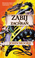 Kniha: Zabij a zachraň (John Moore). Polaris Kniha: Zabij a zachraň (John Moore). Polaris