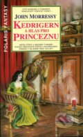 Kniha: Kedrigern a hlas pro Princeznu (John Morressy). Polaris Kniha: Kedrigern a hlas pro Princeznu (John Morressy). Polaris