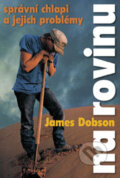 Kniha: Na rovinu (James Dobson). Návrat domů Kniha: Na rovinu (James Dobson). Návrat domů