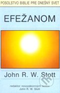 Kniha: Efežanom (John R.W. Stott). Návrat domů Kniha: Efežanom (John R.W. Stott). Návrat domů