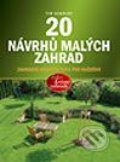 Kniha: 20 návrhů malých zahrad (Tim Newbury). Computer Press, 2004 Kniha: 20 návrhů malých zahrad (Tim Newbury). Computer Press, 2004