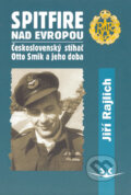Kniha: Spitfire nad Evropou (Jiří Rajlich). Svět křídel, 2004 Kniha: Spitfire nad Evropou (Jiří Rajlich). Svět křídel, 2004