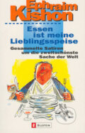 Kniha: Essen ist meine Lieblingsspeise (Ephraim Kishon). Ullstein, 2000 Kniha: Essen ist meine Lieblingsspeise (Ephraim Kishon). Ullstein, 2000