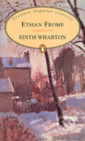 Kniha: Ethan Frome (Edith Wharton). Penguin Books, 1995 Kniha: Ethan Frome (Edith Wharton). Penguin Books, 1995