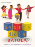 Bystré dieťa - Batoľa - Richard C. Woolfson, Ottovo nakladateľstvo, 2001