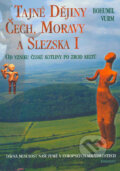 Kniha: Tajné Dějiny, Čech, Moravy a Slezka I (Bohumil Vurm). Eminent, 2002 Kniha: Tajné Dějiny, Čech, Moravy a Slezka I (Bohumil Vurm). Eminent, 2002