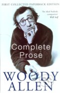 Kniha: Complete Prose (Woody Allen). Picador, 1998 Kniha: Complete Prose (Woody Allen). Picador, 1998