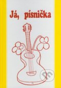 Kniha: Já & písnička 2 (Autorský kolektiv). Music Cheb, 1994 Kniha: Já & písnička 2 (Autorský kolektiv). Music Cheb, 1994