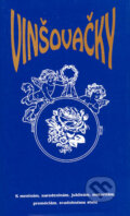Kniha: Vinšovačky (Autorský kolektív). Partner, 2003 Kniha: Vinšovačky (Autorský kolektív). Partner, 2003