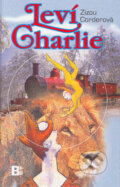 Kniha: Leví Charlie (Zizou Corderová). BETA - Dobrovský, 2004 Kniha: Leví Charlie (Zizou Corderová). BETA - Dobrovský, 2004
