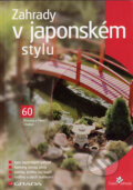 Kniha: Zahrady v japonském stylu (Pavel Číhal a Romana Číhalová). Grada, 2004 Kniha: Zahrady v japonském stylu (Pavel Číhal a Romana Číhalová). Grada, 2004