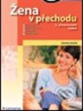Kniha: Žena v přechodu (Jaroslav Jeníček). Grada, 2004 Kniha: Žena v přechodu (Jaroslav Jeníček). Grada, 2004