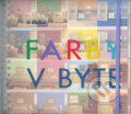Kniha: Farby v byte (Autorský kolektiv). Ottovo nakladatelství, 2004 Kniha: Farby v byte (Autorský kolektiv). Ottovo nakladatelství, 2004