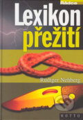 Kniha: Lexikon přežití (Rüdinger Nehberg). Motto, 2004 Kniha: Lexikon přežití (Rüdinger Nehberg). Motto, 2004