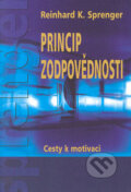 Kniha: Princip zodpovědnosti (Reinhard K. Sprenger). Pragma, 1995 Kniha: Princip zodpovědnosti (Reinhard K. Sprenger). Pragma, 1995