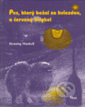 Kniha: Pes, ktorý bežal za hviezdou, a červený bicykel (Henning Mankell). Q111, 2006 Kniha: Pes, ktorý bežal za hviezdou, a červený bicykel (Henning Mankell). Q111, 2006