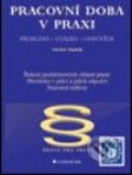 Kniha: Pracovní doba v praxi (Václav Sládek). Grada, 2003 Kniha: Pracovní doba v praxi (Václav Sládek). Grada, 2003