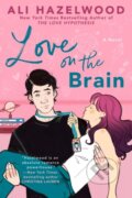 E-kniha: Love on the Brain (Ali Hazelwood). Little, Brown Book Group, 2022 E-kniha: Love on the Brain (Ali Hazelwood). Little, Brown Book Group, 2022