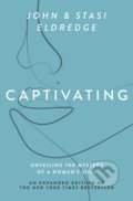 Kniha: Captivating Expanded Edition (John Eldredge a Stasi Eldredge). Thomas Nelson Publishers, 2021 Kniha: Captivating Expanded Edition (John Eldredge a Stasi Eldredge). Thomas Nelson Publishers, 2021