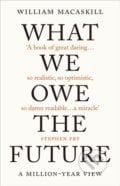What We Owe The Future - William MacAskill, 2022
