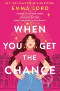 Kniha: When You Get The Chance (Emma Lord). Pan Macmillan, 2022 Kniha: When You Get The Chance (Emma Lord). Pan Macmillan, 2022
