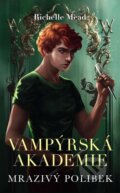 Kniha: Mrazivý polibek (Richelle Mead), 2022 Kniha: Mrazivý polibek (Richelle Mead), 2022