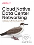 Kniha: Cloud Native Data-Center Networking (Dinesh G. Dutt). O´Reilly, 2019 Kniha: Cloud Native Data-Center Networking (Dinesh G. Dutt). O´Reilly, 2019