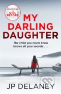 My Darling Daughter - JP Delaney, Quercus, 2022