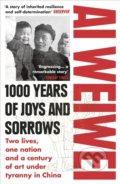 Kniha: 1000 Years of Joys and Sorrows (Ai Weiwei). Vintage, 2022 Kniha: 1000 Years of Joys and Sorrows (Ai Weiwei). Vintage, 2022
