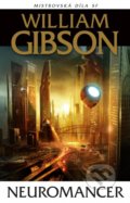 Kniha: Neuromancer (William Gibson). Laser books, 2022 Kniha: Neuromancer (William Gibson). Laser books, 2022