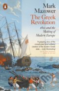 The Greek Revolution - Mark Mazower, Penguin Books, 2023